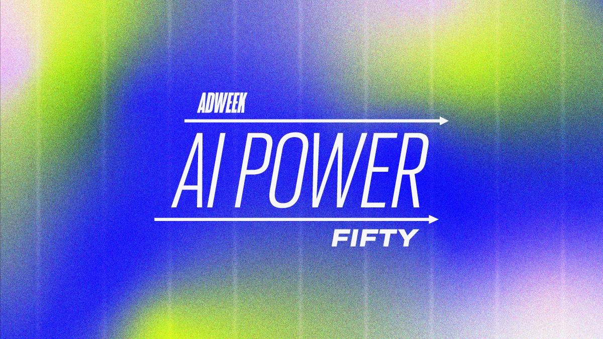 AdWeek: ADWEEK's AI Power 50: Shaping the Next Phase of Advertising